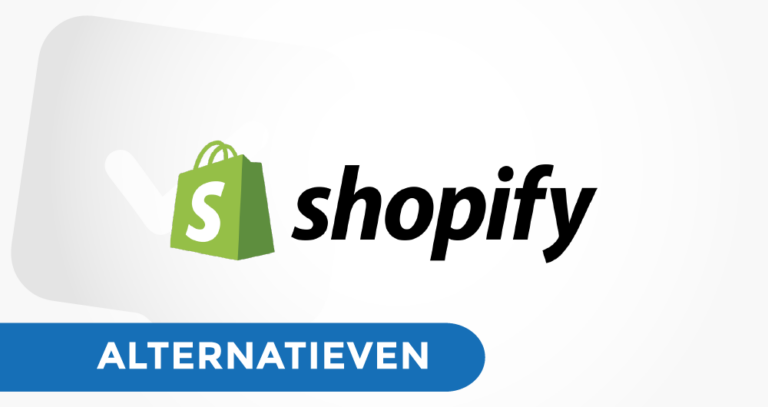 5 beste Shopify alternatieven: meer features, betere prijs